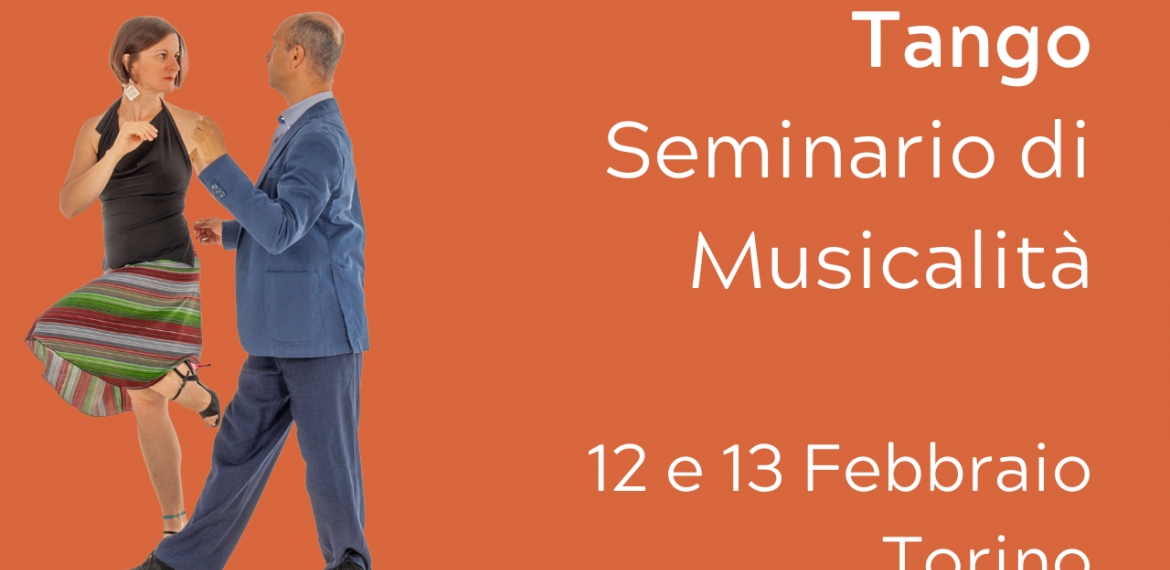 Tango: Seminario di musicalità a Febbraio, a Torino